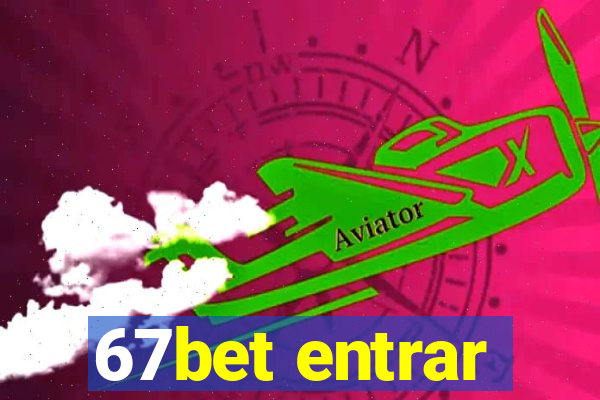 67bet entrar